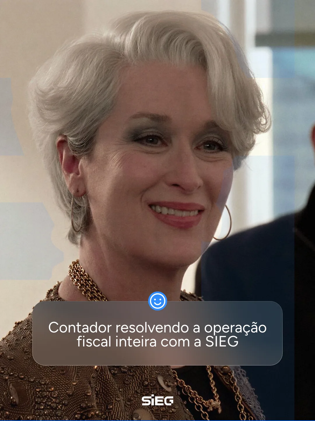 O olhar da Miranda, slide 4: Miranda Priestly sorrindo: contador resolvendo a operação fiscal inteira com a SIEG.
